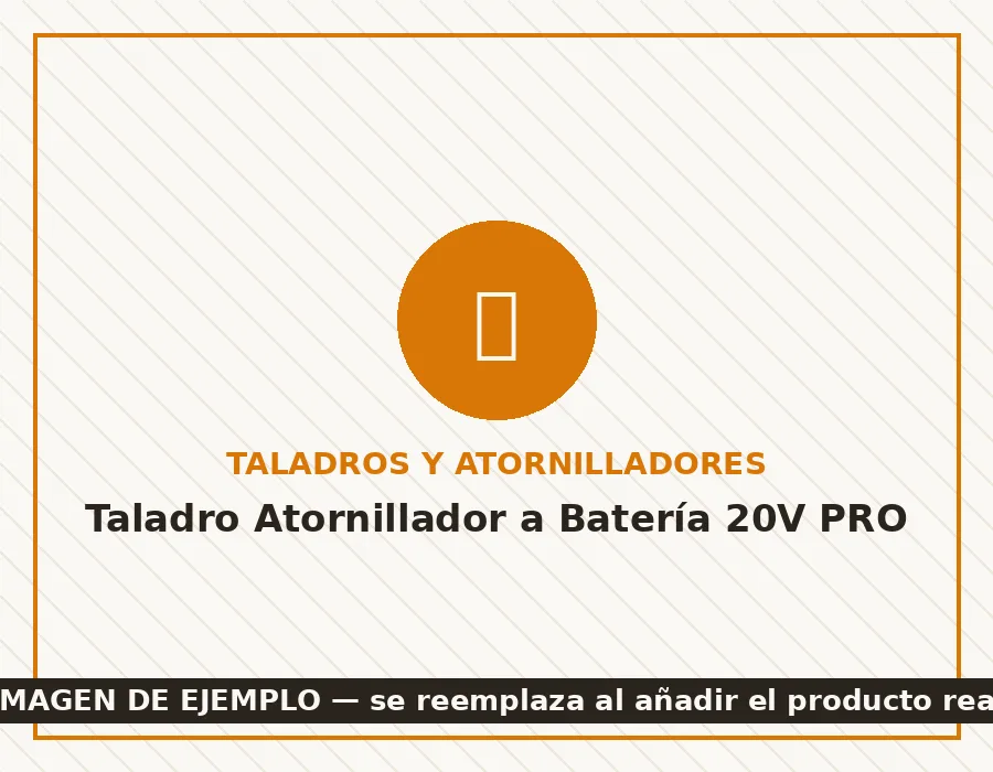 Taladro Atornillador a Batería 20V PRO (EJEMPLO)